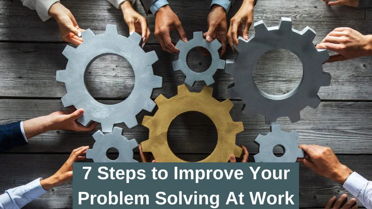 Enhancing Your Problem-Solving Skills at Work