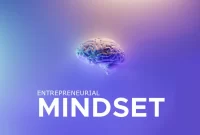 Entrepreneurial Mindset for Business Success