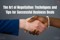 The Art of Business Negotiation