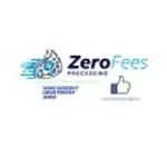 ZERO FEES PROCESSING