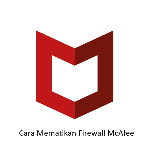 Cara Mematikan Firewall McAfee