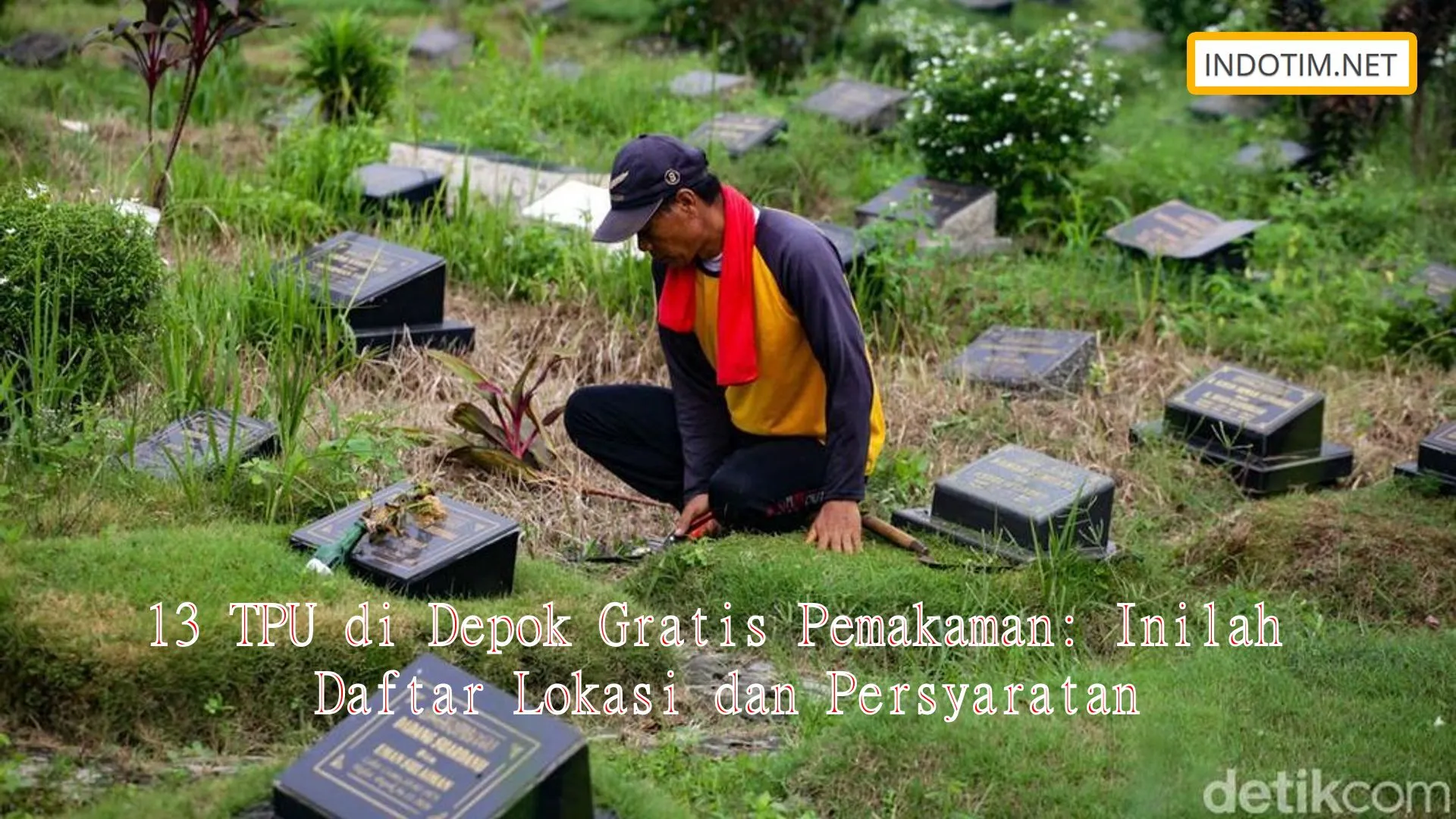 13 TPU di Depok Gratis Pemakaman: Inilah Daftar Lokasi dan Persyaratan