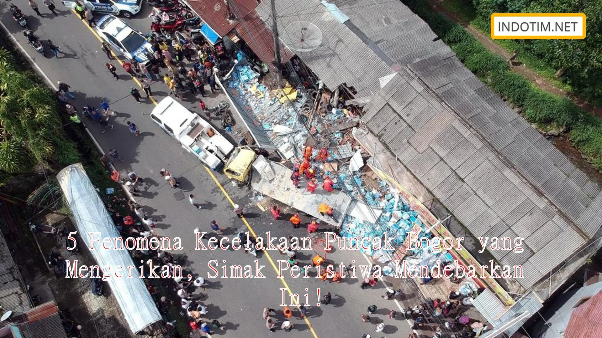5 Fenomena Kecelakaan Puncak Bogor yang Mengerikan, Simak Peristiwa Mendebarkan Ini!