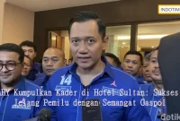 AHY Kumpulkan Kader di Hotel Sultan: Sukses Jelang Pemilu dengan Semangat Gaspol