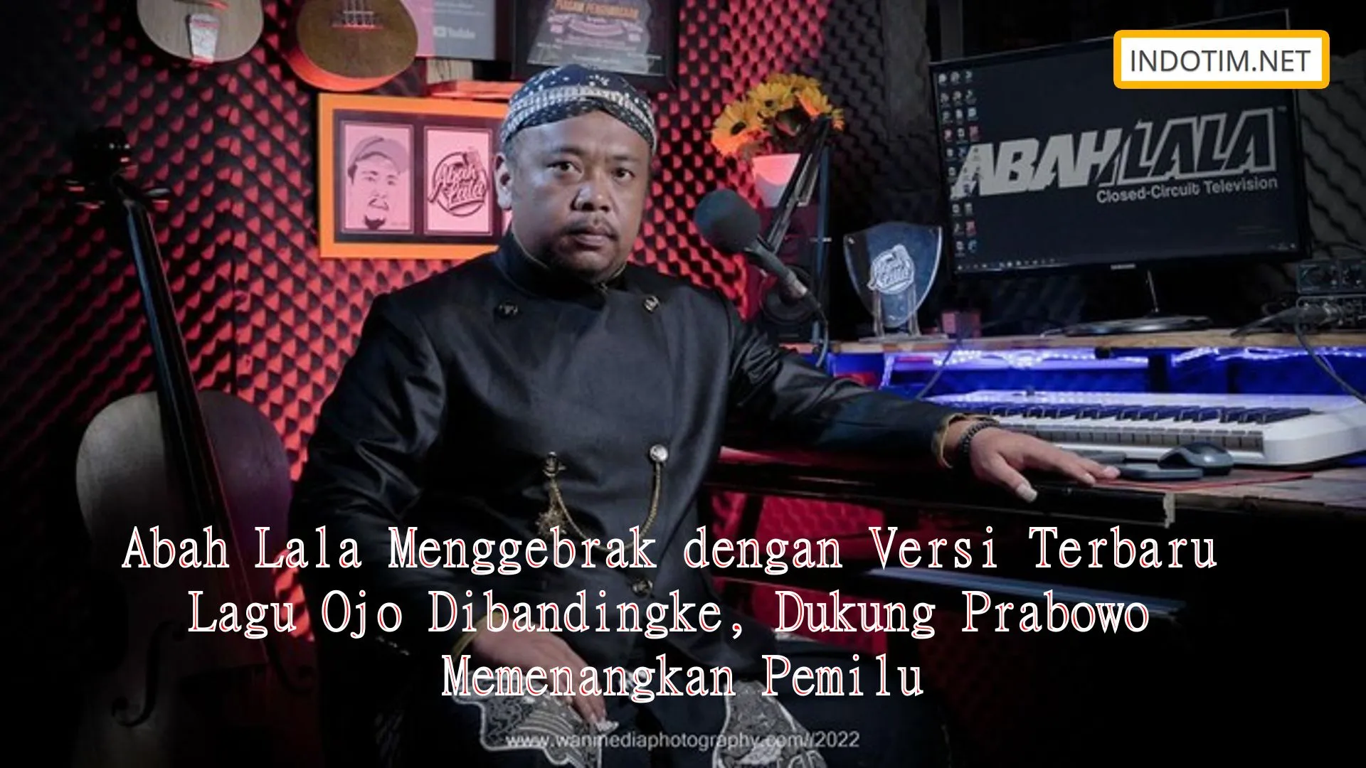 Abah Lala Menggebrak dengan Versi Terbaru Lagu Ojo Dibandingke, Dukung Prabowo Memenangkan Pemilu