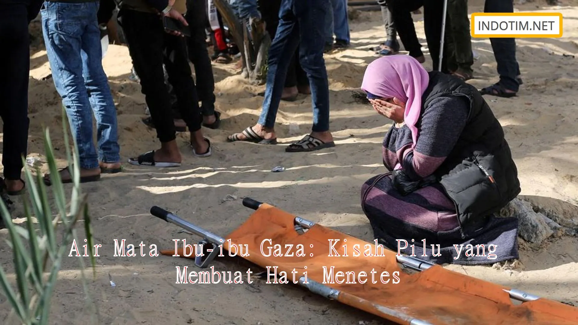 Air Mata Ibu-ibu Gaza: Kisah Pilu yang Membuat Hati Menetes