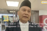 Anggota Komisi II Minta KPU Mengevaluasi Penggunaan Sirekap di Pemilu 2024