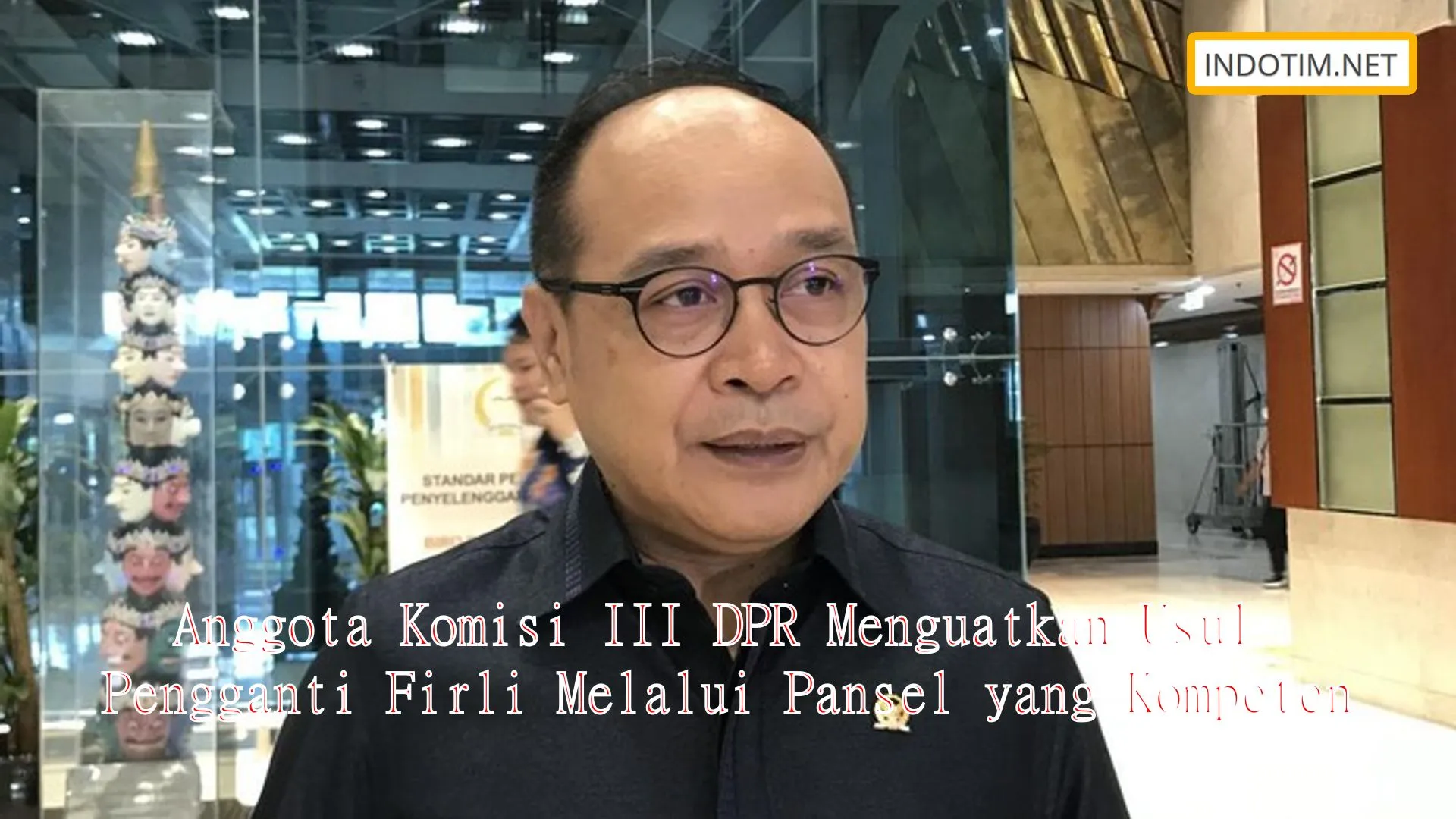 Anggota Komisi III DPR Menguatkan Usul Pengganti Firli Melalui Pansel yang Kompeten