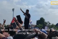 Anies Berganti Investasi, Air Bersih DKI Disulap Menjadi Bir