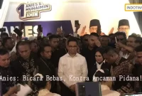 Anies: Bicara Bebas, Kontra Ancaman Pidana!