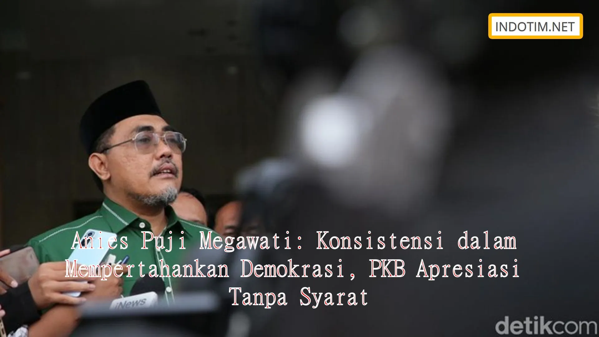 Anies Puji Megawati: Konsistensi dalam Mempertahankan Demokrasi, PKB Apresiasi Tanpa Syarat