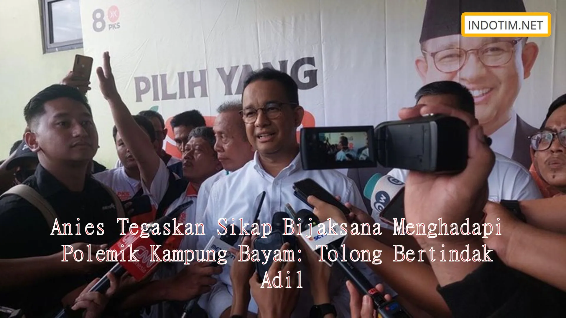 Anies Tegaskan Sikap Bijaksana Menghadapi Polemik Kampung Bayam: Tolong Bertindak Adil