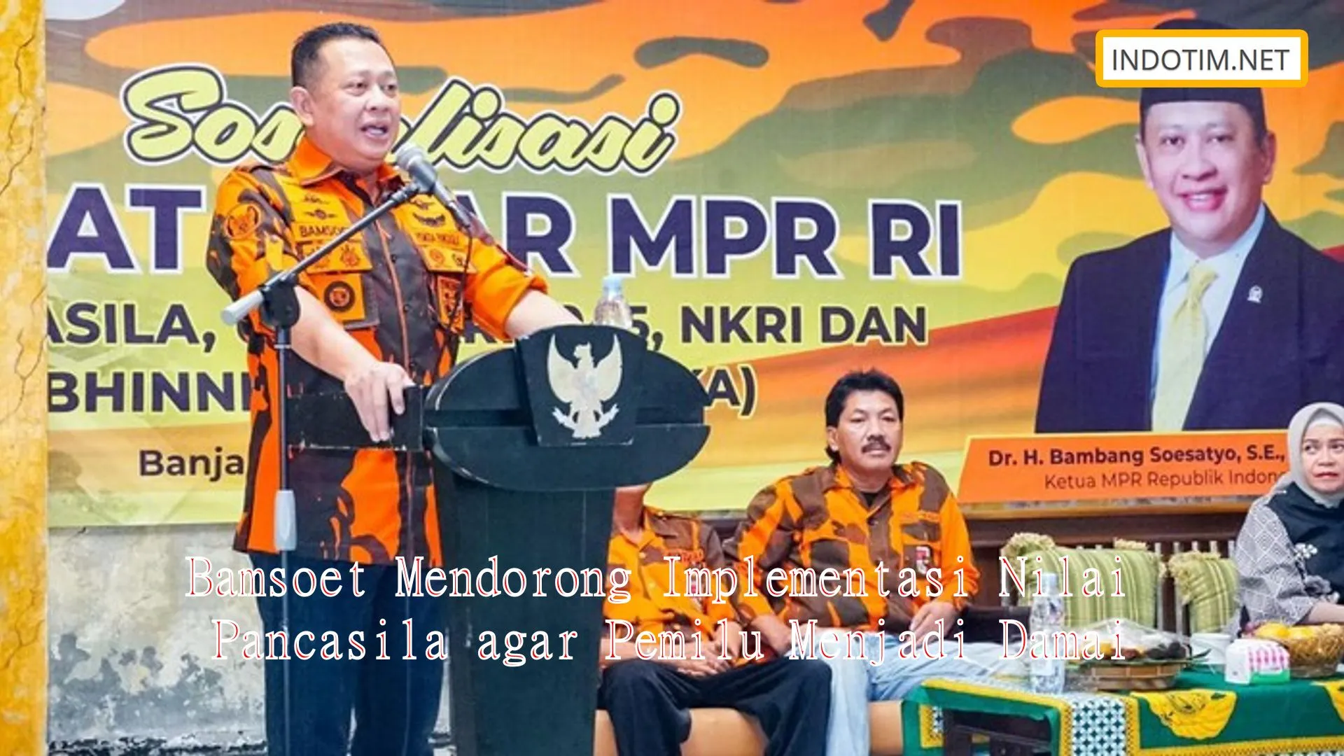 Bamsoet Mendorong Implementasi Nilai Pancasila agar Pemilu Menjadi Damai