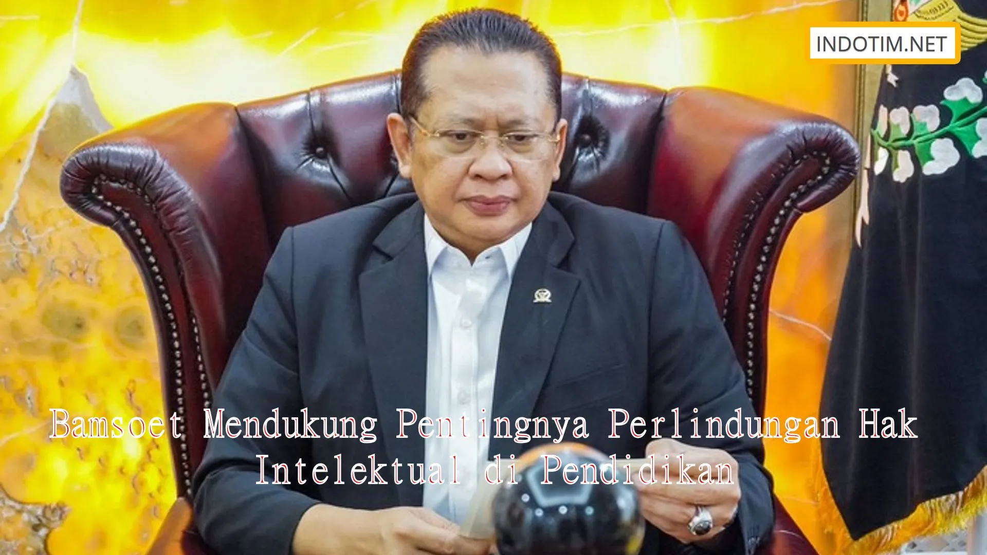 Bamsoet Mendukung Pentingnya Perlindungan Hak Intelektual di Pendidikan