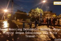 Banjir Menerjang Dayeuhkolot Bandung, Warga Terkejut dengan Kekuatannya yang Mirip Tsunami