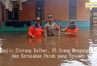 Banjir Sintang Kalbar, 95 Orang Mengungsi, dan Kerusakan Parah yang Terjadi