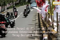 Bendera Parpol di Flyover DKI Bisa Menyebabkan Kebencian Publik, Larangan Tetap Berlaku Menurut KPU