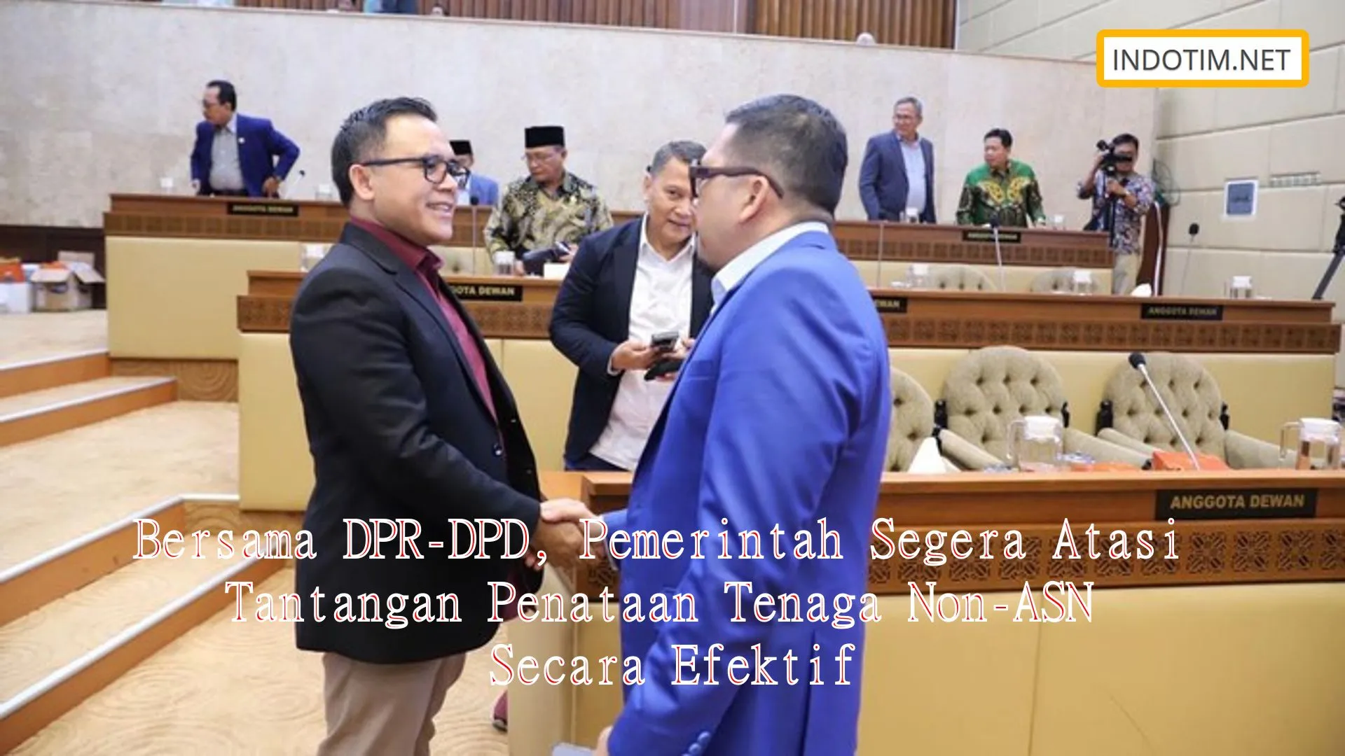 Bersama DPR-DPD, Pemerintah Segera Atasi Tantangan Penataan Tenaga Non-ASN Secara Efektif