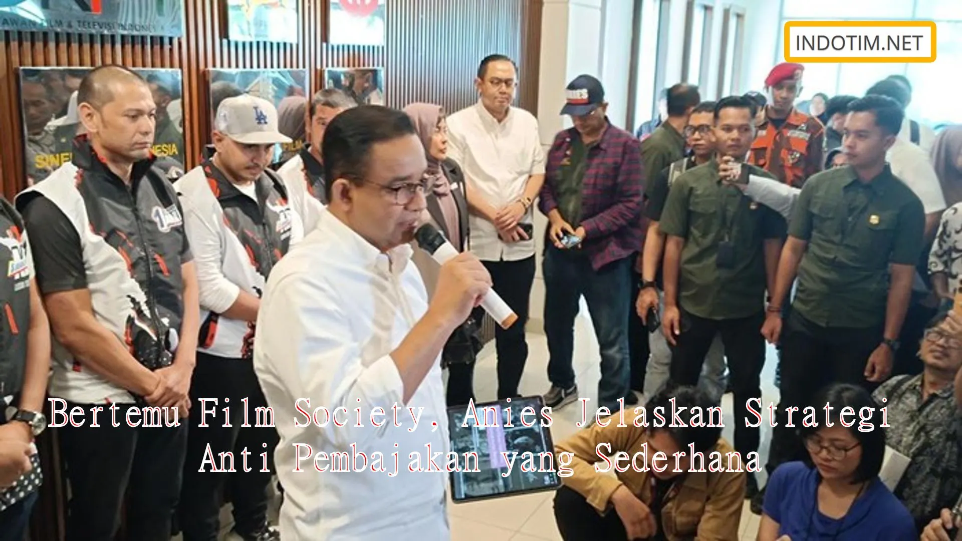 Bertemu Film Society, Anies Jelaskan Strategi Anti Pembajakan yang Sederhana