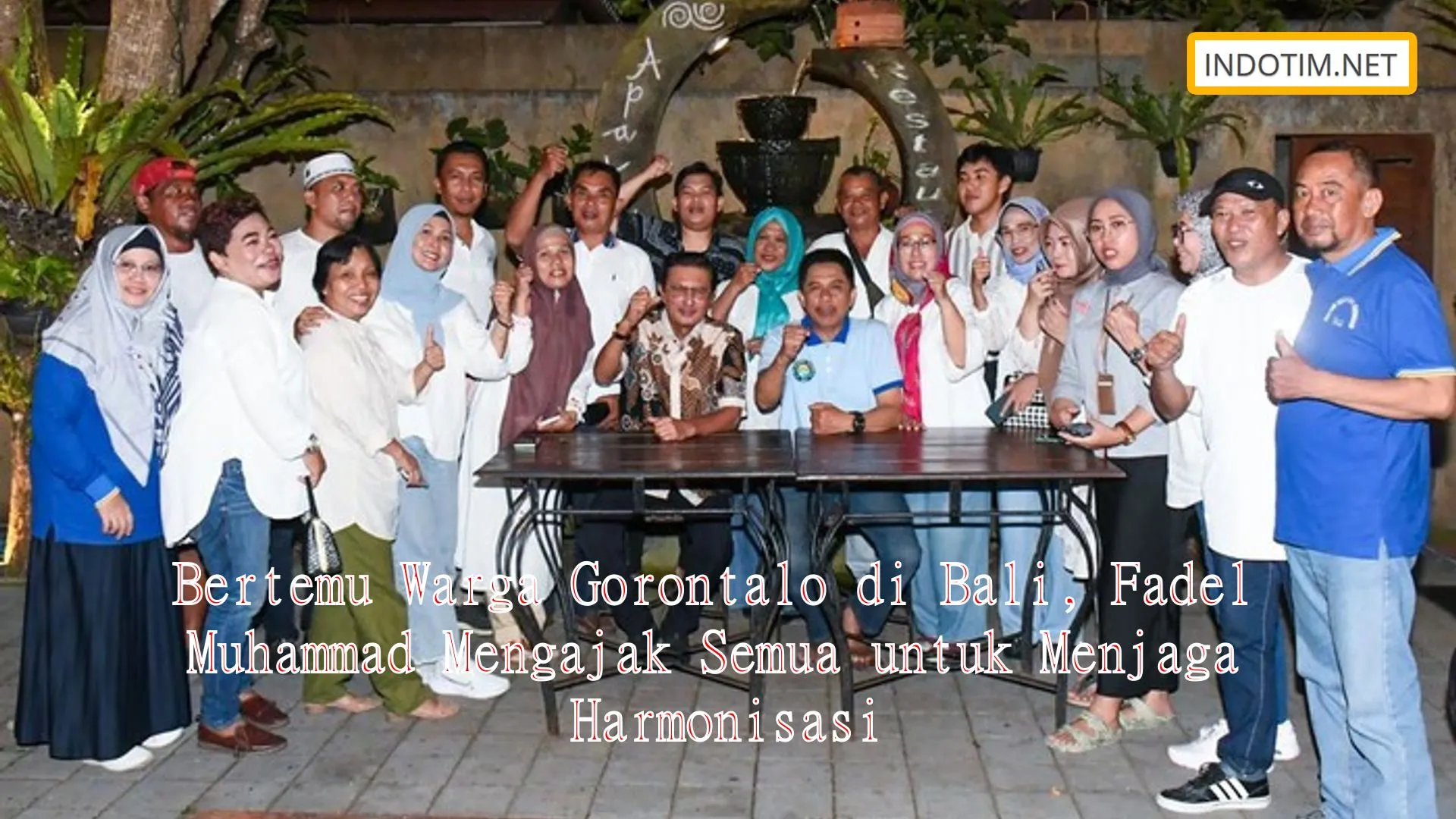 Bertemu Warga Gorontalo di Bali, Fadel Muhammad Mengajak Semua untuk Menjaga Harmonisasi
