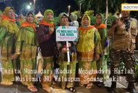 Cerita Nunu dari Kudus: Menghadiri Harlah Muslimat NU Walaupun Sedang Sakit