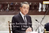 China Ajukan Konferensi Perdamaian Gaza, Tekankan Solusi 2 Negara yang Dikejar Dunia