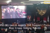 DPRD DKI Lantik Anggota PAW Pengganti Cinta Mega hingga Gembong Warsono