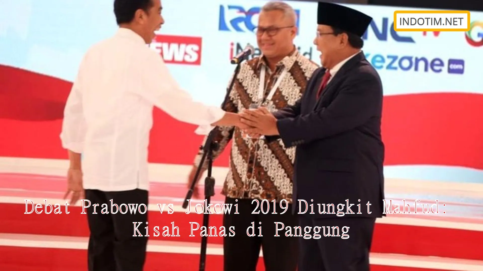 Debat Prabowo vs Jokowi 2019 Diungkit Mahfud: Kisah Panas di Panggung