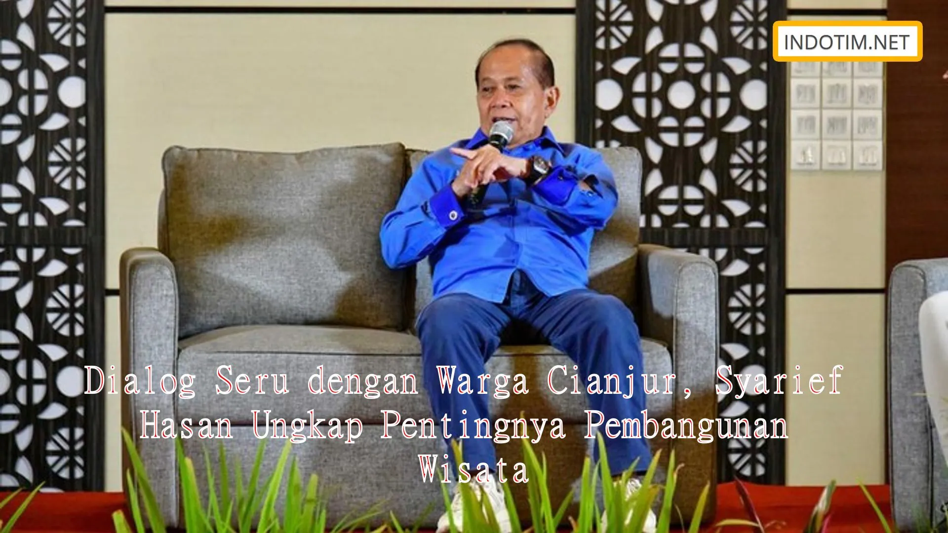 Dialog Seru dengan Warga Cianjur, Syarief Hasan Ungkap Pentingnya Pembangunan Wisata