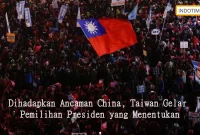 Dihadapkan Ancaman China, Taiwan Gelar Pemilihan Presiden yang Menentukan