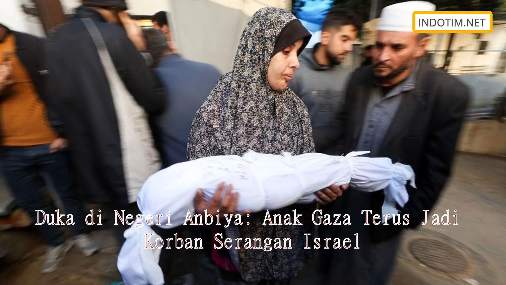 Duka di Negeri Anbiya: Anak Gaza Terus Jadi Korban Serangan Israel
