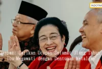 Ganjar: Sajikan Ucapan Selamat Ulang Tahun Ibu Megawati dengan Dentuman Metalik!