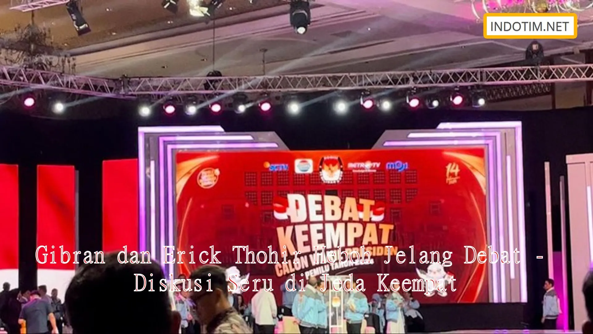 Gibran dan Erick Thohir Heboh Jelang Debat - Diskusi Seru di Jeda Keempat