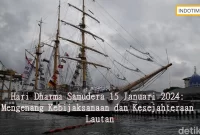 Hari Dharma Samudera 15 Januari 2024: Mengenang Kebijaksanaan dan Kesejahteraan Lautan