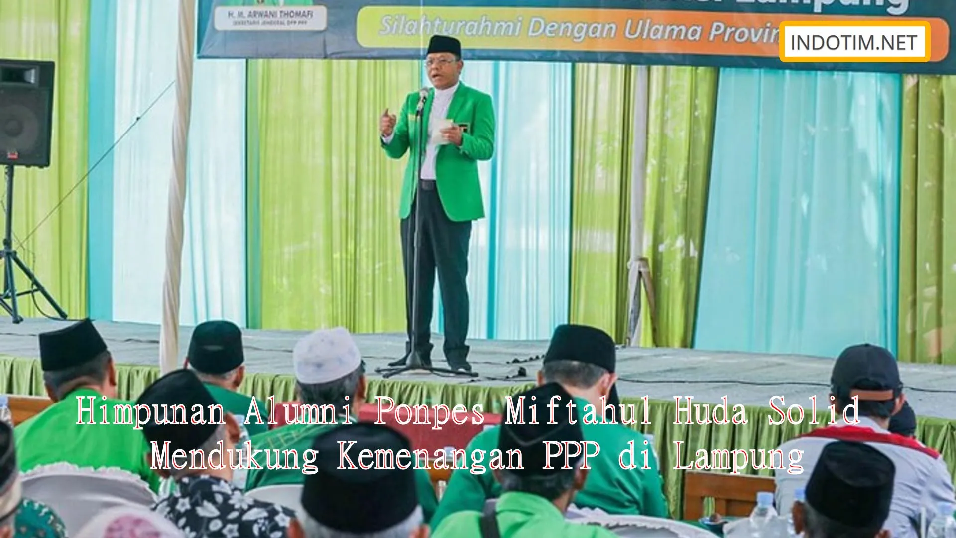 Himpunan Alumni Ponpes Miftahul Huda Solid Mendukung Kemenangan PPP di Lampung