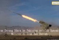 Iran Serang Udara ke Pakistan setelah Operasi Militer di Irak dan Suriah