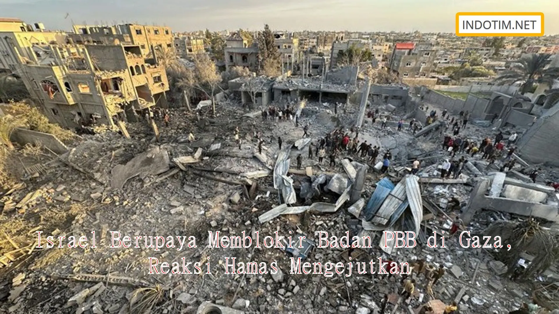 Israel Berupaya Memblokir Badan PBB di Gaza, Reaksi Hamas Mengejutkan