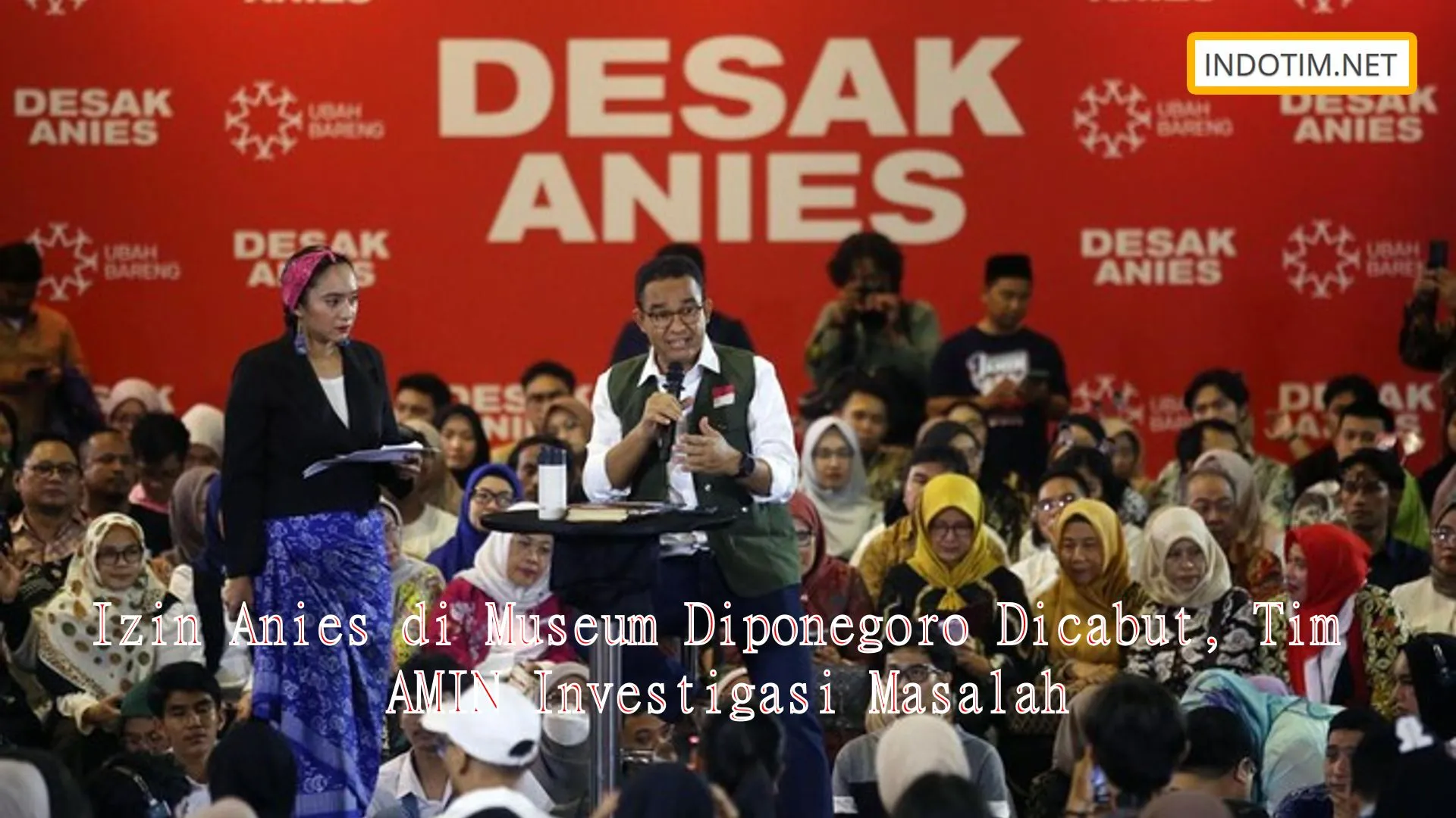 Izin Anies di Museum Diponegoro Dicabut, Tim AMIN Investigasi Masalah