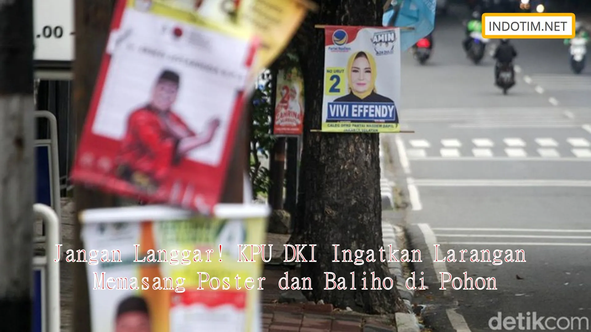 Jangan Langgar! KPU DKI Ingatkan Larangan Memasang Poster dan Baliho di Pohon