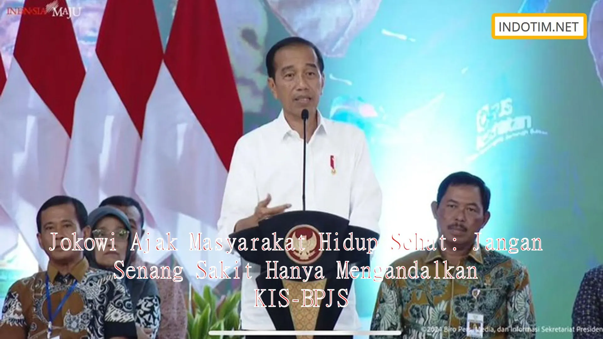 Jokowi Ajak Masyarakat Hidup Sehat: Jangan Senang Sakit Hanya Mengandalkan KIS-BPJS