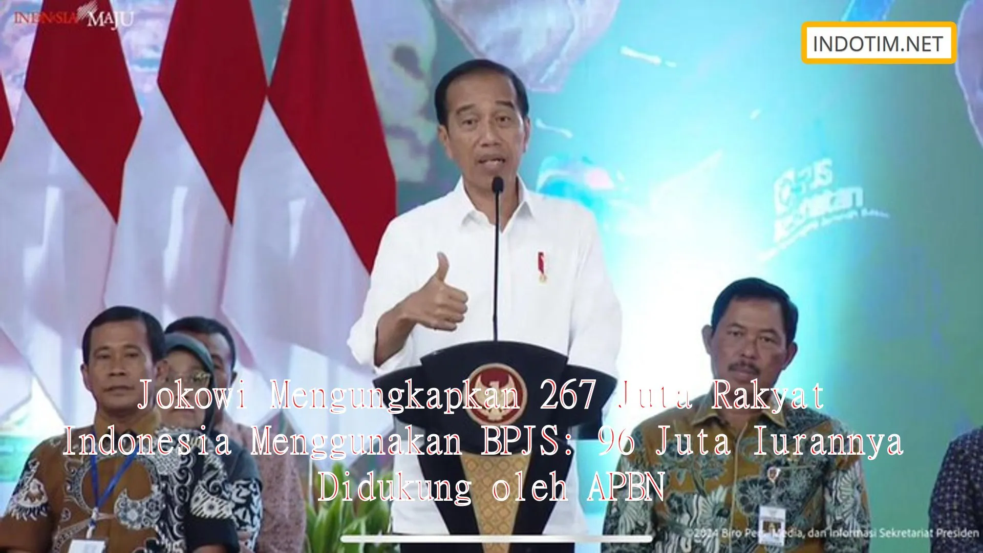 Jokowi Mengungkapkan 267 Juta Rakyat Indonesia Menggunakan BPJS: 96 Juta Iurannya Didukung oleh APBN