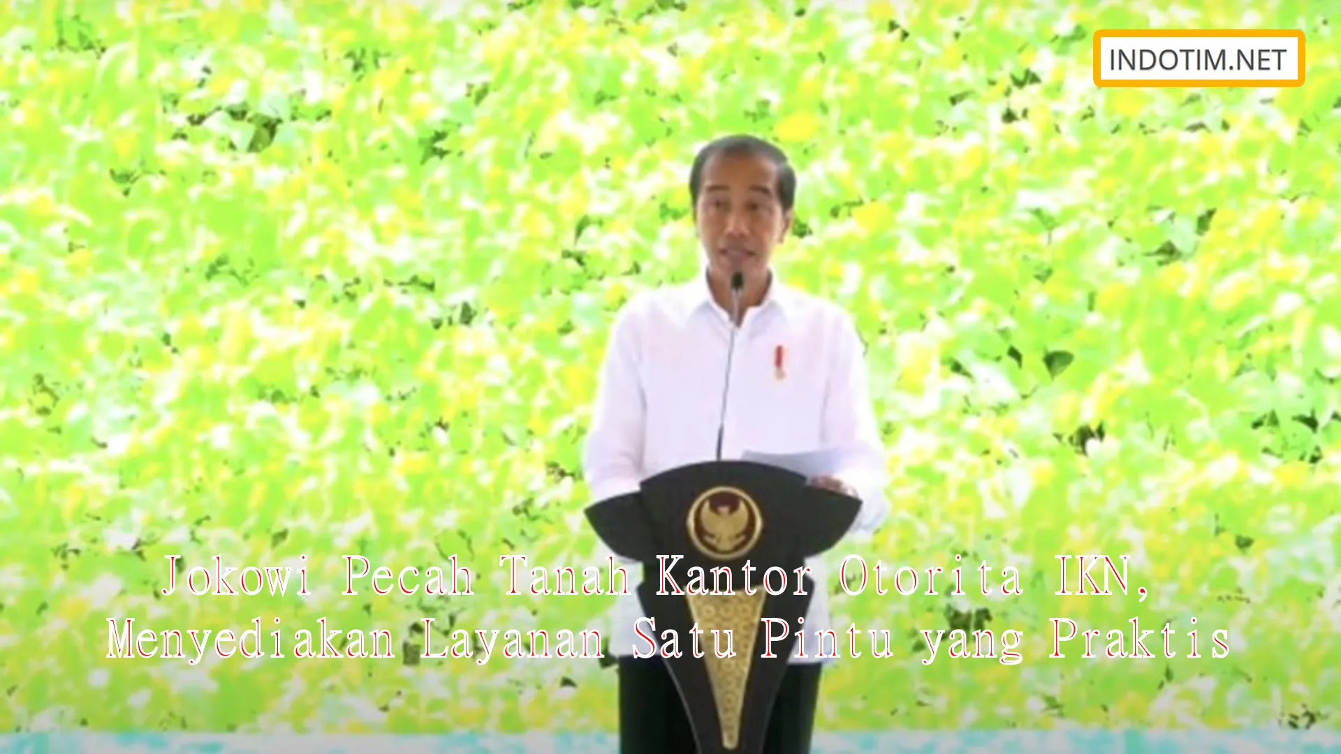 Jokowi Pecah Tanah Kantor Otorita IKN, Menyediakan Layanan Satu Pintu yang Praktis