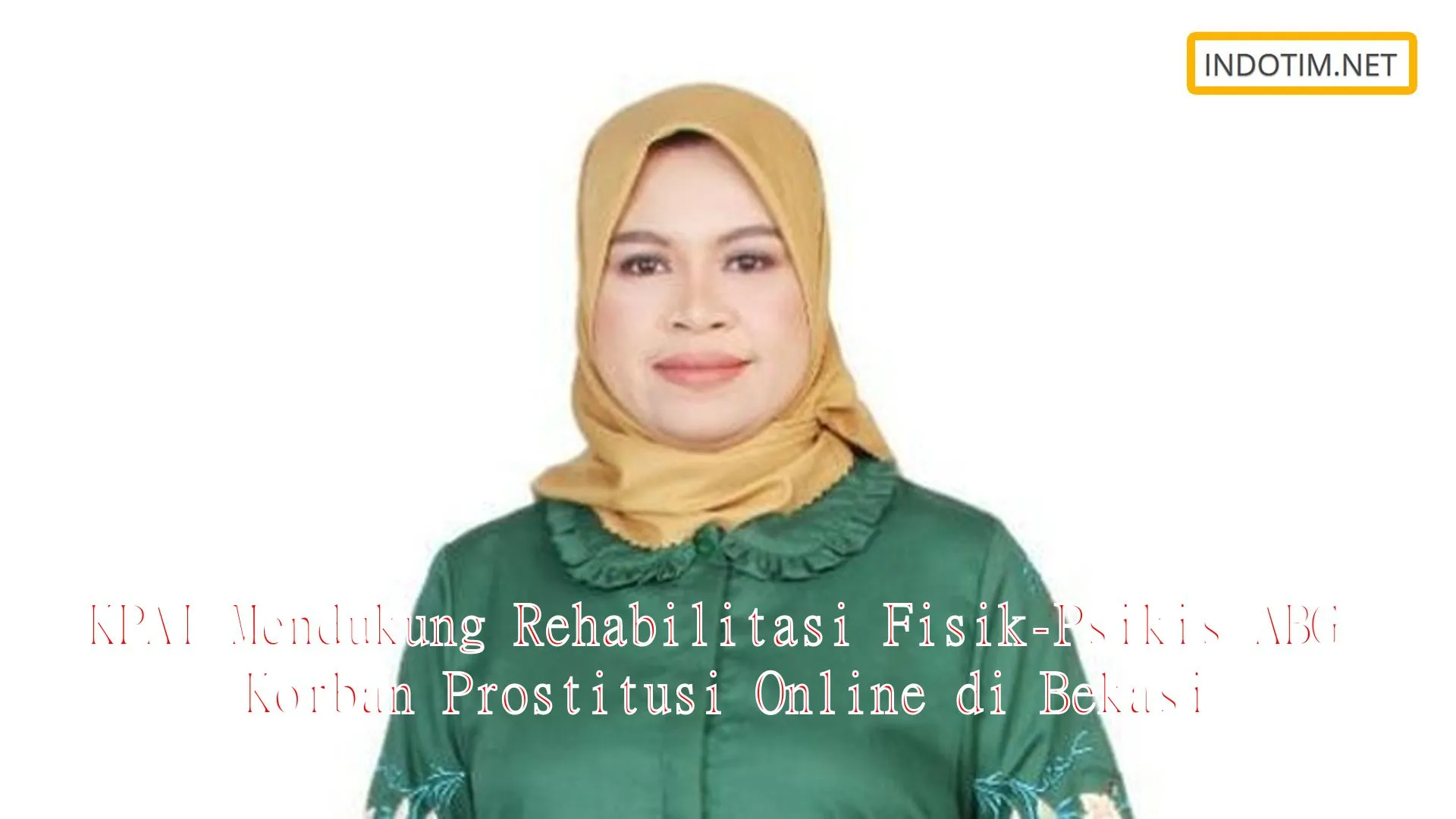 KPAI Mendukung Rehabilitasi Fisik-Psikis ABG Korban Prostitusi Online di Bekasi
