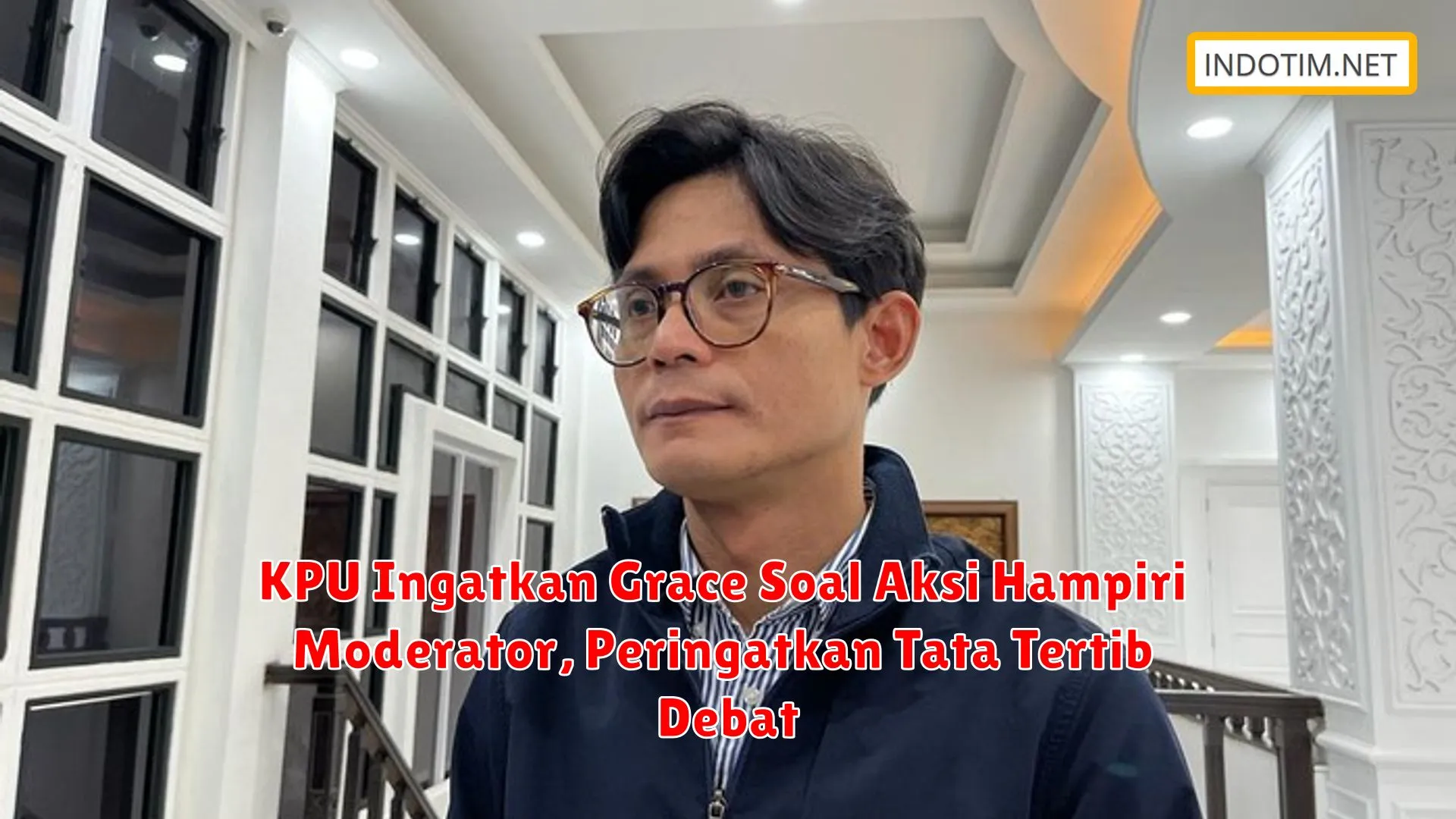 KPU Ingatkan Grace Soal Aksi Hampiri Moderator, Peringatkan Tata Tertib Debat