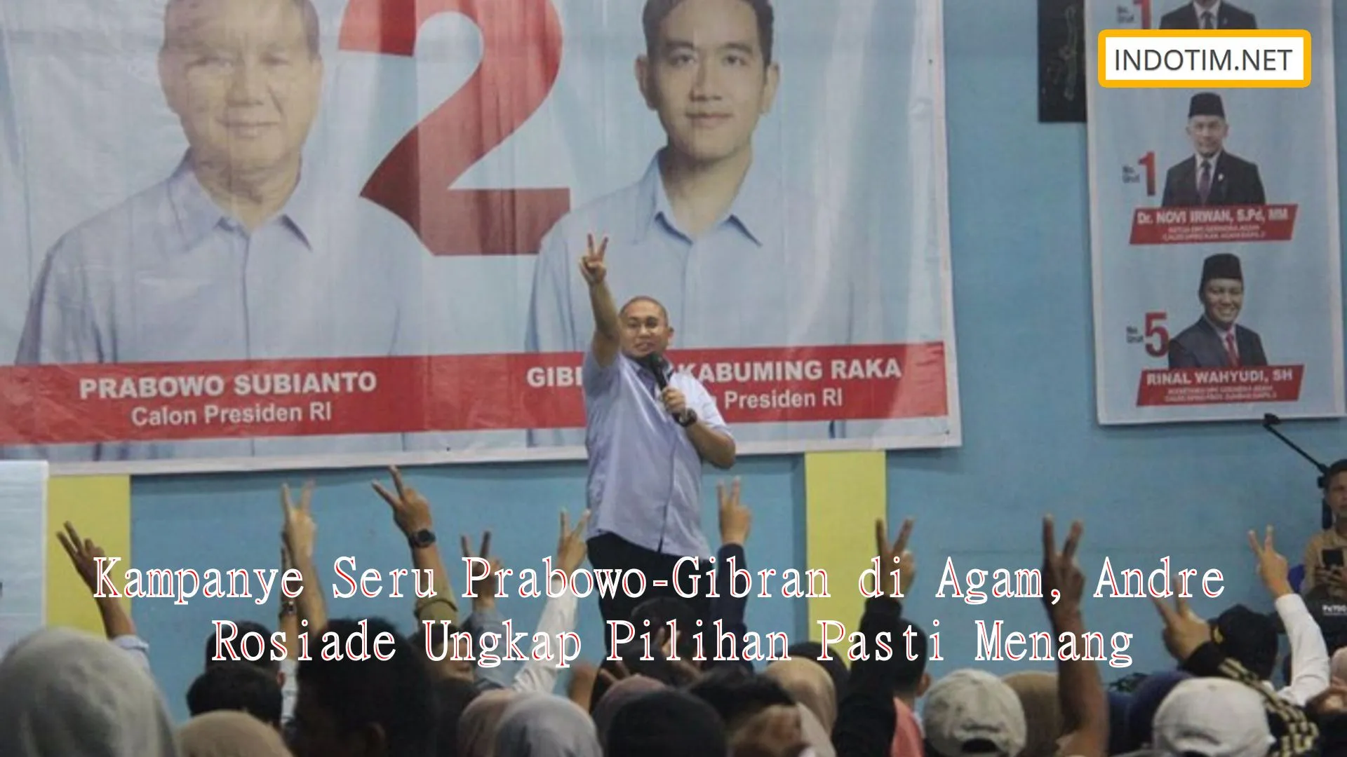Kampanye Seru Prabowo-Gibran di Agam, Andre Rosiade Ungkap Pilihan Pasti Menang