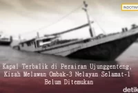 Kapal Terbalik di Perairan Ujunggenteng, Kisah Melawan Ombak-3 Nelayan Selamat-1 Belum Ditemukan