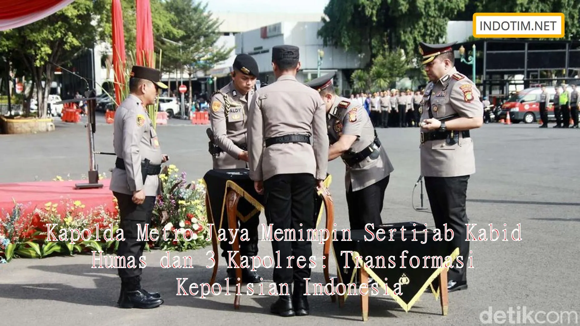 Kapolda Metro Jaya Memimpin Sertijab Kabid Humas dan 3 Kapolres: Transformasi Kepolisian Indonesia