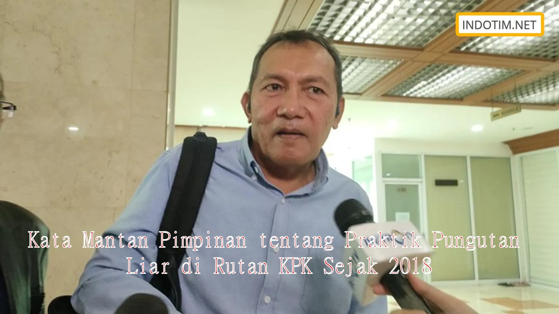 Kata Mantan Pimpinan tentang Praktik Pungutan Liar di Rutan KPK Sejak 2018