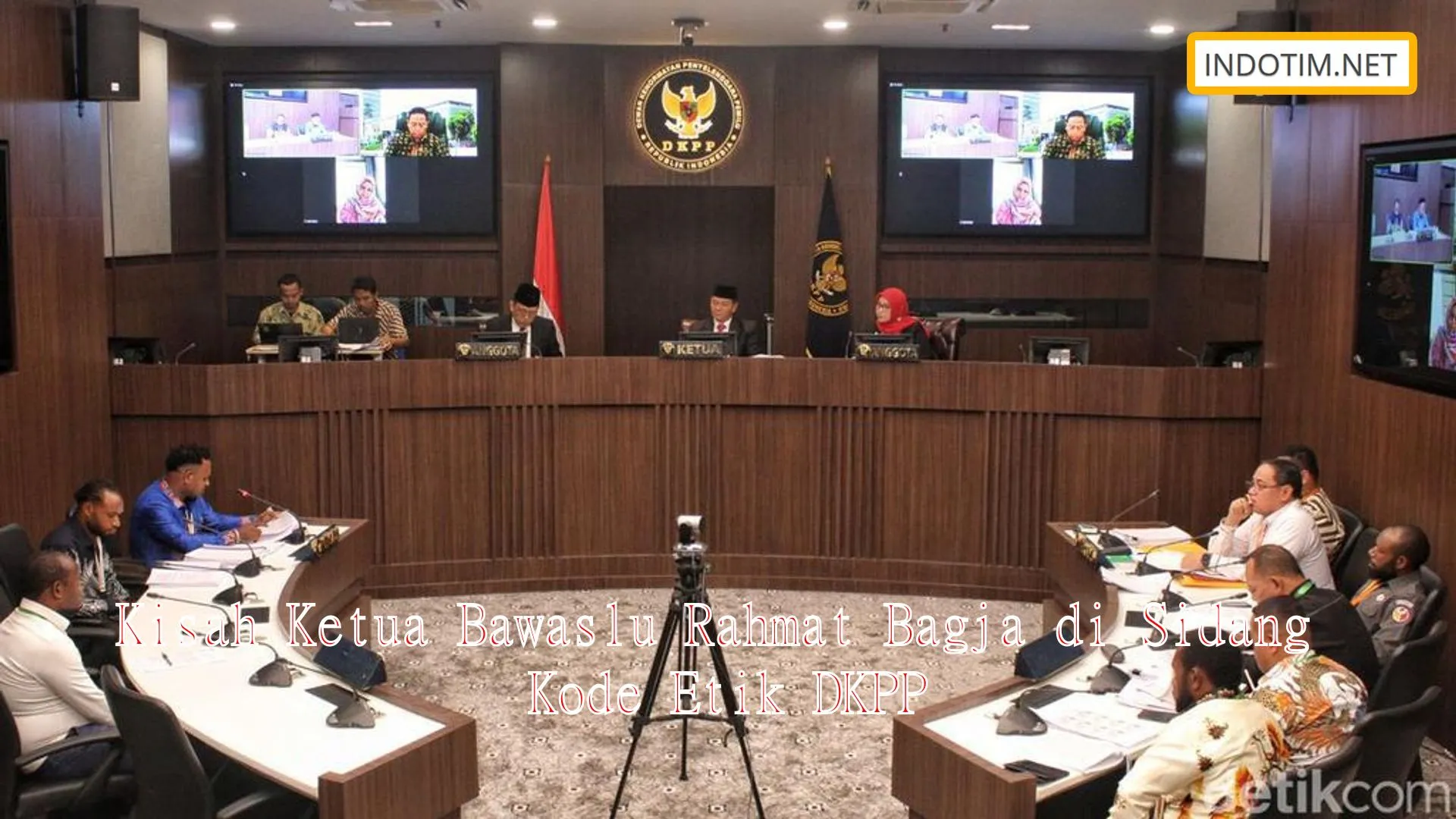 Kisah Ketua Bawaslu Rahmat Bagja di Sidang Kode Etik DKPP