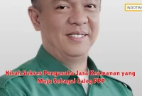 Kisah Sukses Pengusaha Jasa Keamanan yang Maju Sebagai Caleg PPP